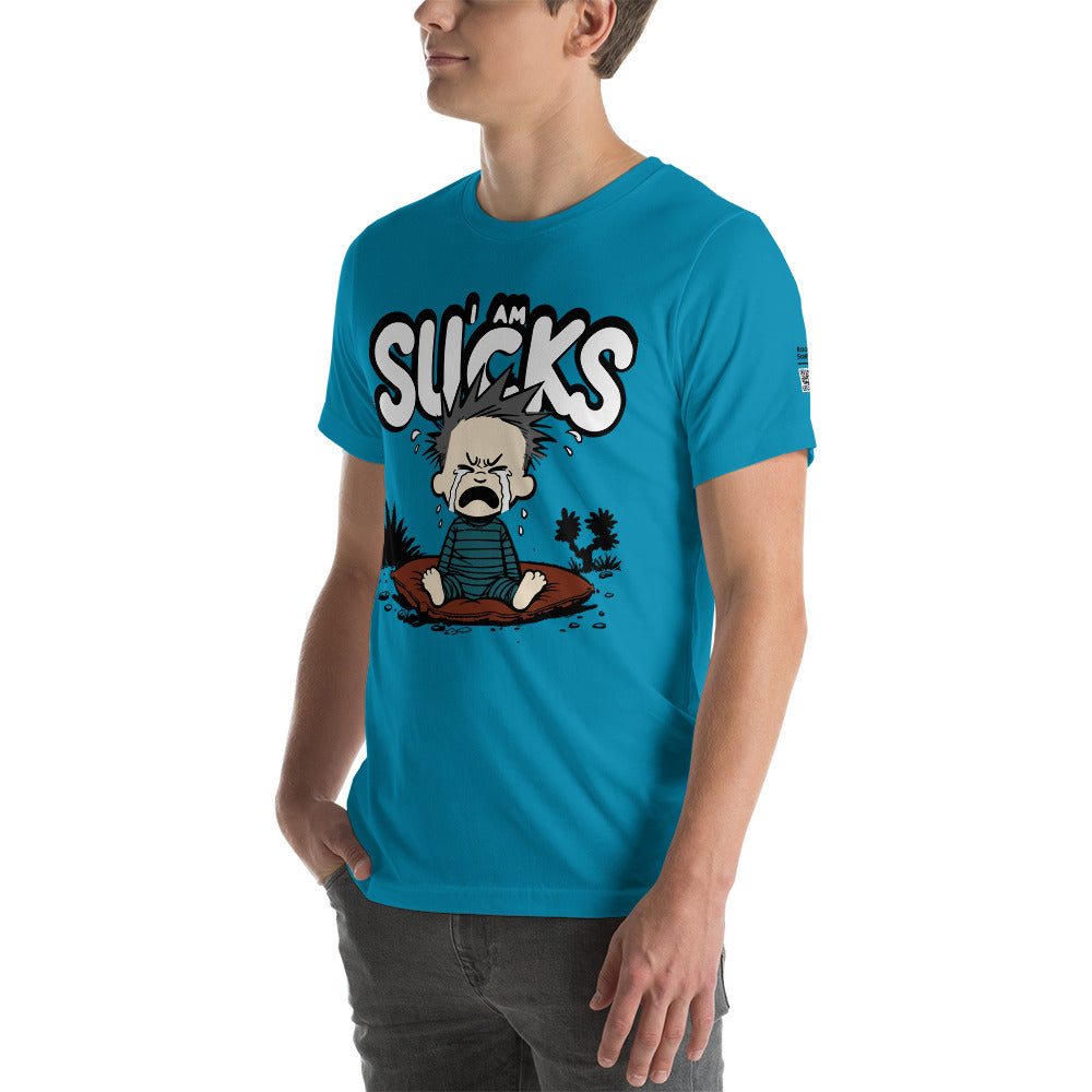 I Am Sucks - T-Shirt