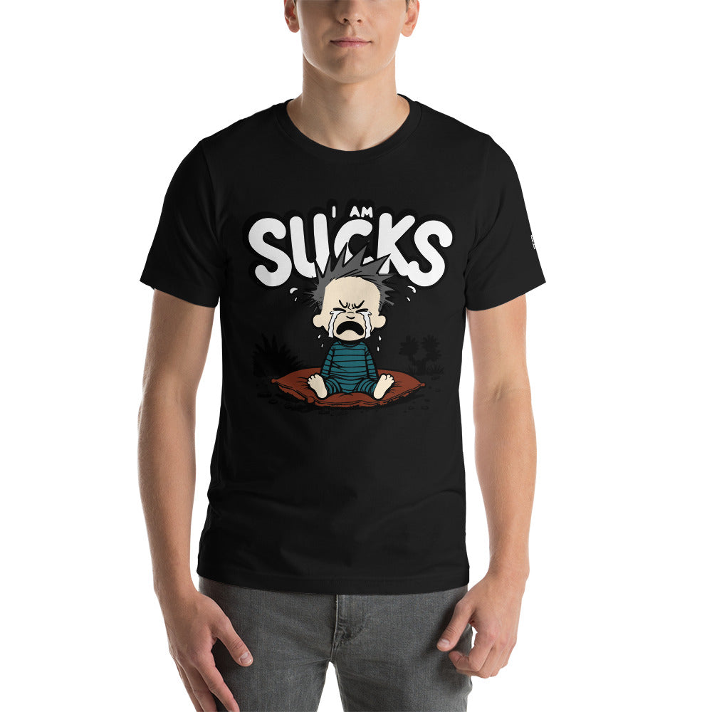 I Am Sucks - T-Shirt