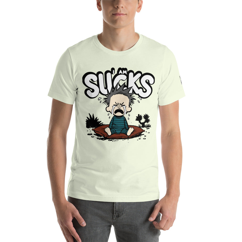 I Am Sucks - T-Shirt