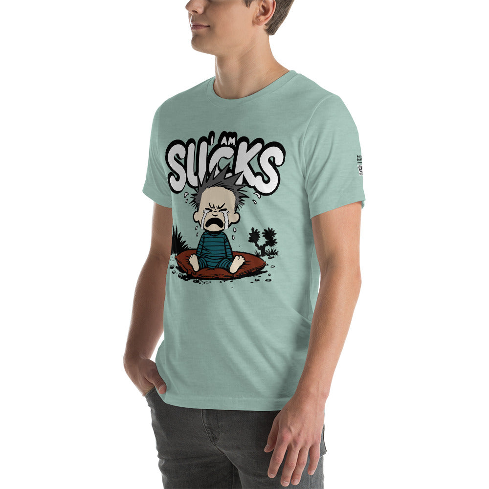 I Am Sucks - T-Shirt