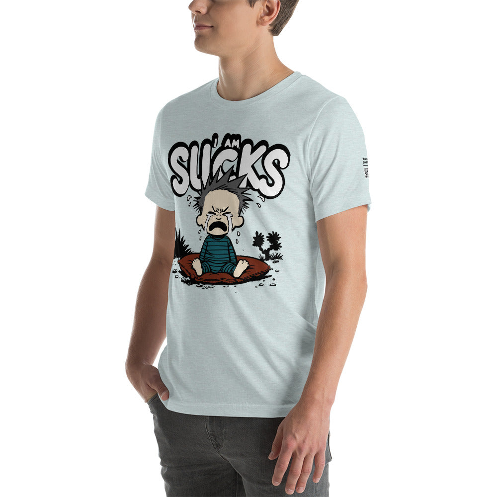 I Am Sucks - T-Shirt