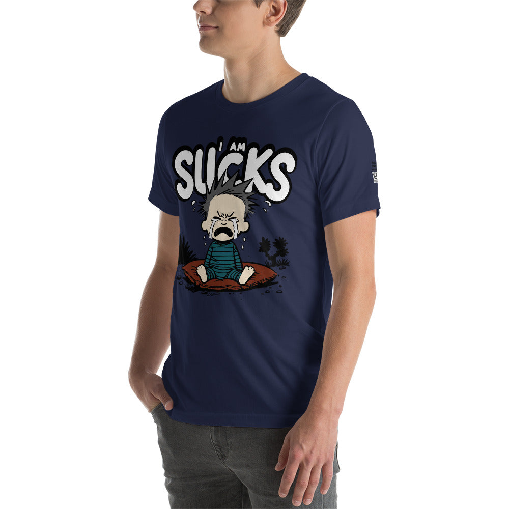 I Am Sucks - T-Shirt