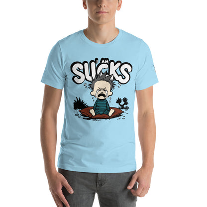 I Am Sucks - T-Shirt