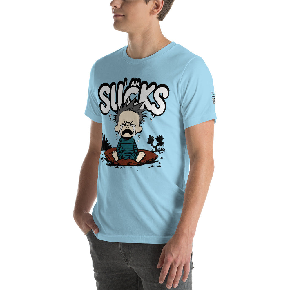 I Am Sucks - T-Shirt